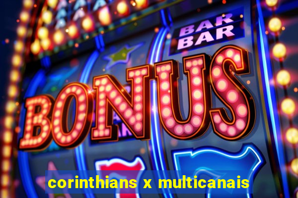 corinthians x multicanais